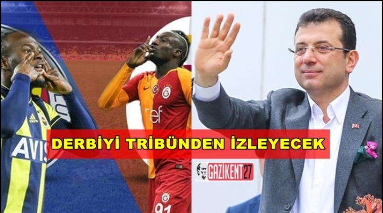İmamoğlu, derbiyi trib&uuml;nden izleyecek