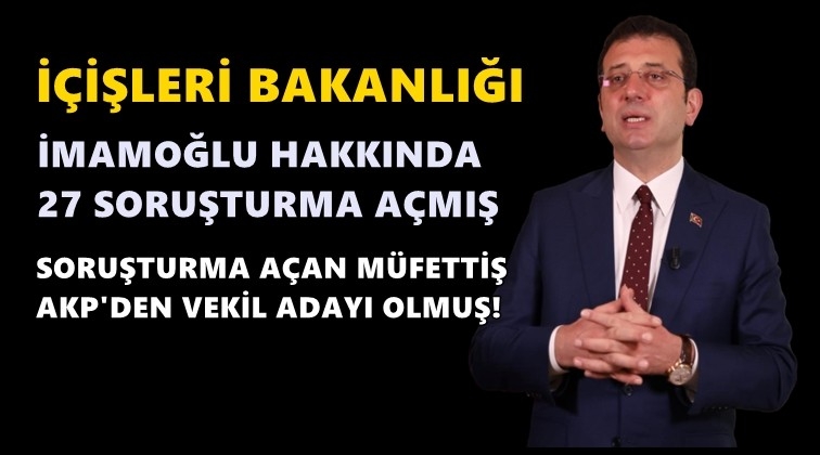 İmamoğlu hakkında 27 soruşturma açılmış!