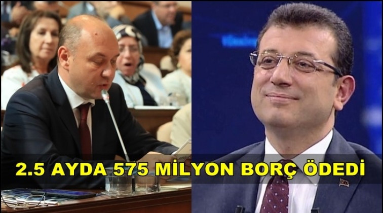 İmamoğlu İBB'nin 575 milyon borcunu ödedi