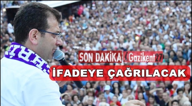 İmamoğlu ifadeye &ccedil;ağrılacak