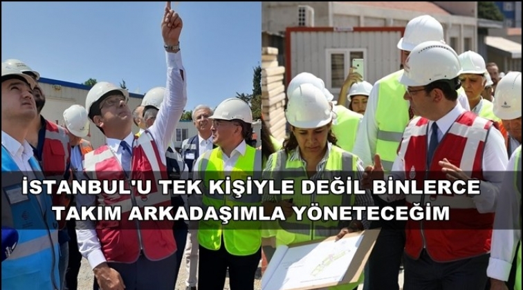İmamoğlu: İşimiz var işimize odaklandık