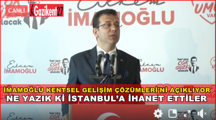 İmamoğlu ‘Kentsel Gelişim Çözümleri’ni açıklıyor