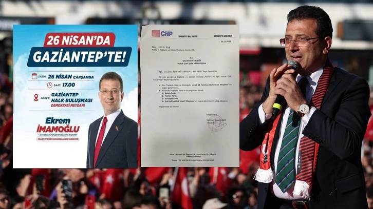 İmamoğlu'nun Gaziantep mitingi yasaklandı mı?