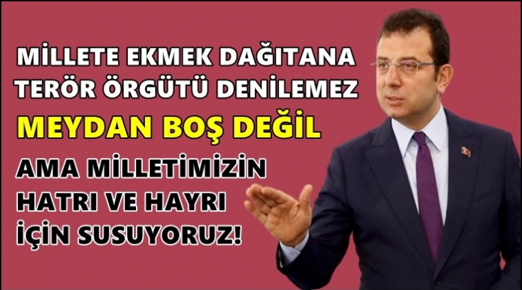 İmamoğlu: Yoksa meydan boş değil!