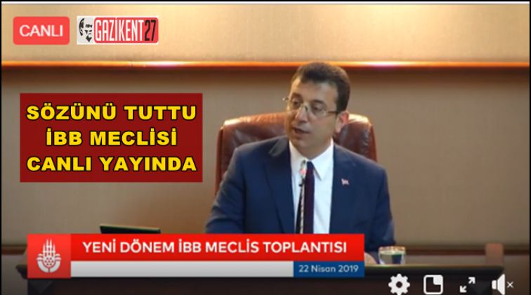 İmamoğlu y&ouml;netimindeki ilk meclis toplantısı canlı