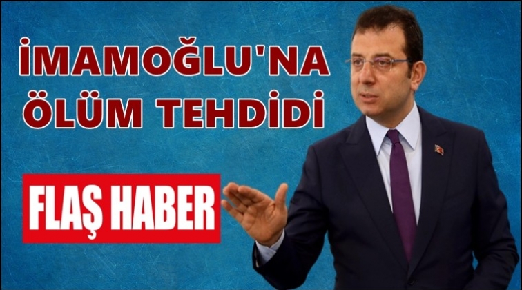 İmamoğlu'na ölüm tehdidi!