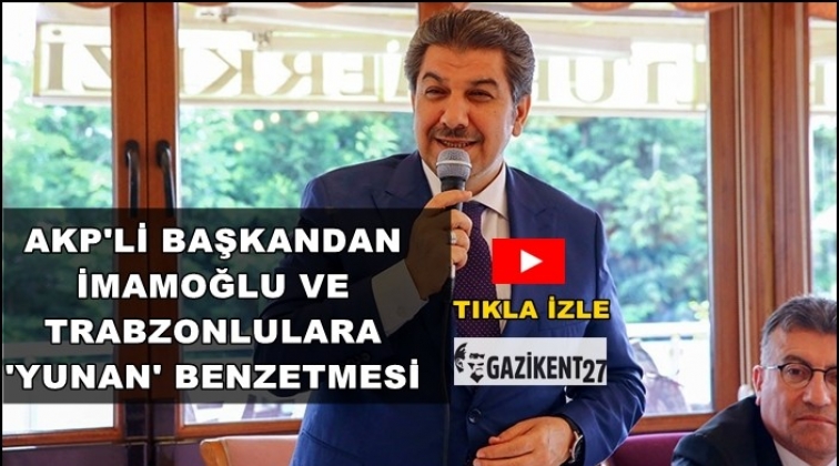 İmamoğlu'na ve Trabzonlulara 'Yunan' benzetmesi!