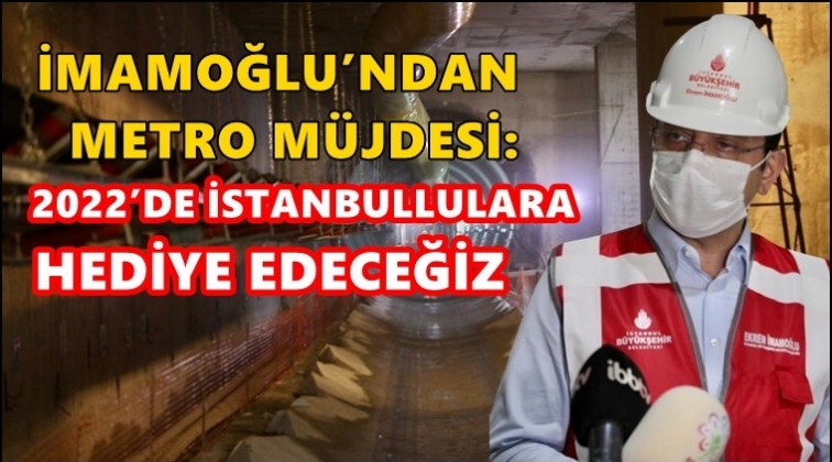 İmamoğlu'ndan metro müjdesi