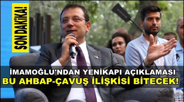 İmamoğlu&rsquo;ndan &lsquo;Yenikapı&rsquo; i&ccedil;in ilk a&ccedil;ıklama