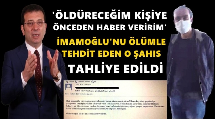 İmamoğlu'nu tehdit eden zanlıya tahliye