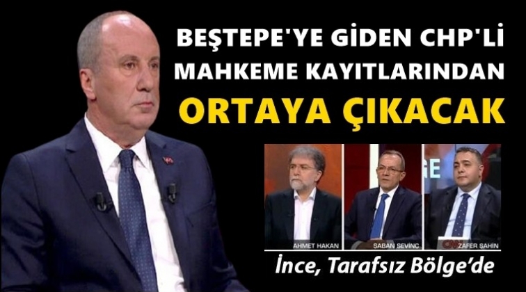 İnce: 45 gün içerisinde partiyi açıklarız