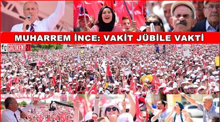İnce: Vakit j&uuml;bile vakti