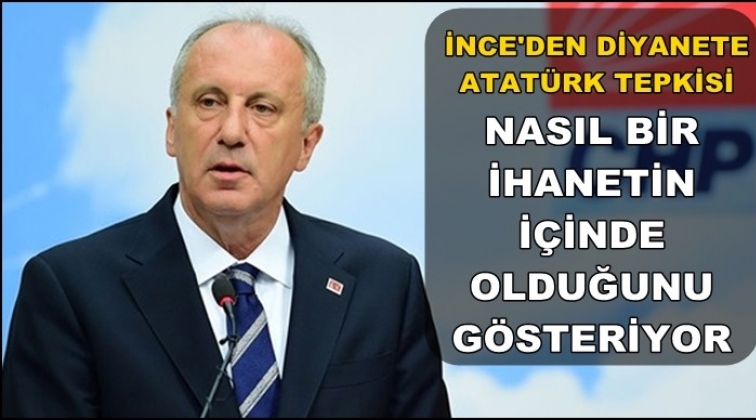 İnce’den Diyanet’e: Nasıl bir ihanetin içindeler…