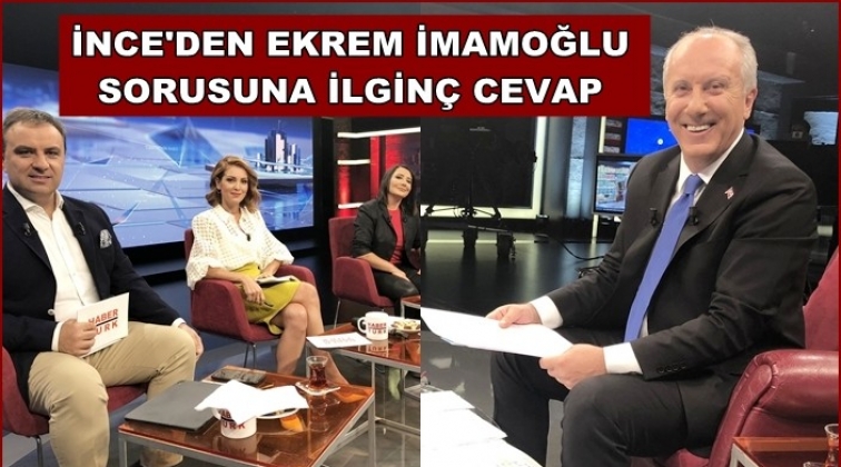 İnce’den Ekrem İmamoğlu sorusuna yanıt