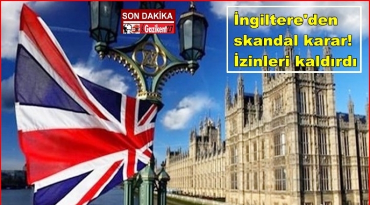 İngiltere’den Türk vatandaşları için skandal karar!