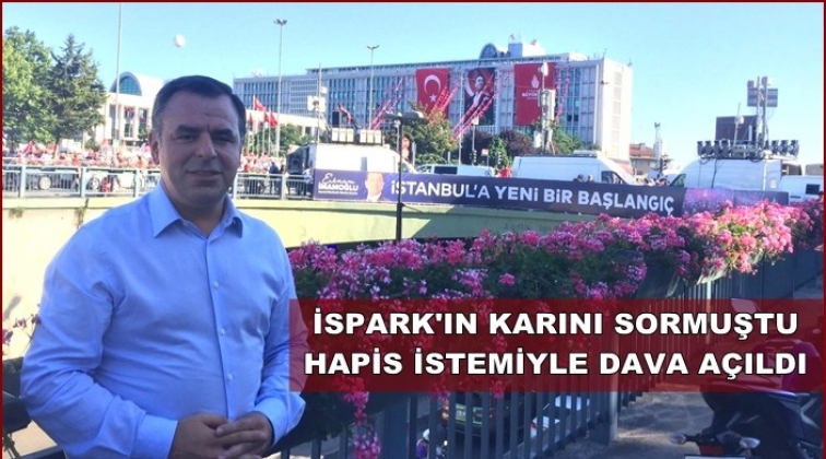 İSPARK&rsquo;ın k&acirc;rını soran CHP&rsquo;li Yarkadaş&rsquo;a hapis istemi