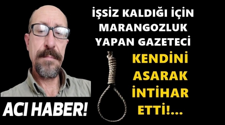 İşsiz kalan gazeteci intihar etti!