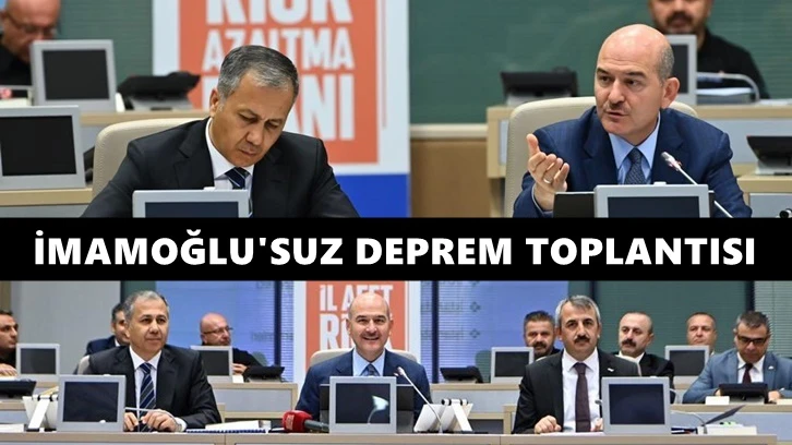 İstanbul'da İmamoğlu'suz deprem toplantısı!