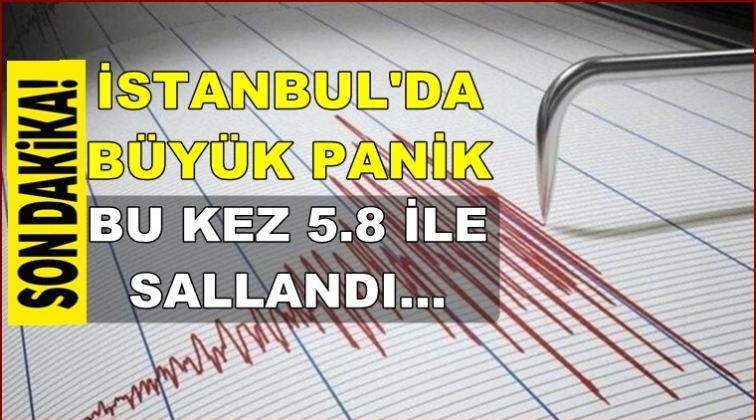 İstanbul'da şiddetli deprem!..
