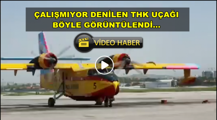 İşte &ccedil;alışmıyor denilen THK u&ccedil;ağı!