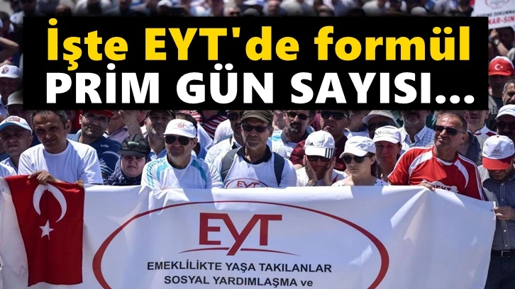 İşte EYT'de masadaki formül...