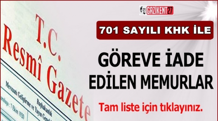 İşte KHK ile g&ouml;reve iade edilen isimler