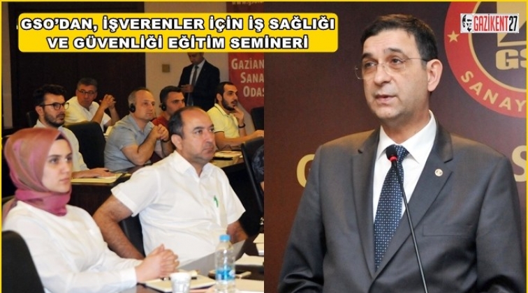 İşverenler için 'İş Sağlığı ve Güvenliği' semineri