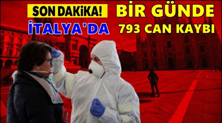 İtalya'da bir günde 793 kişi daha öldü!