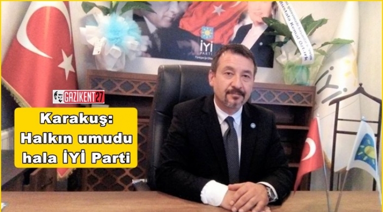 İYİ Parti İl Başkanı Karakuş’tan istifa açıklaması