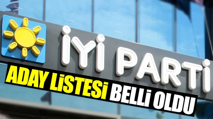 İYİ Parti milletvekili aday listesi belli oldu