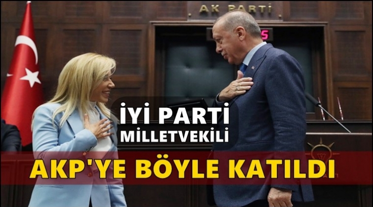 İYİ Parti'den istifa etti,  AKP rozeti taktı
