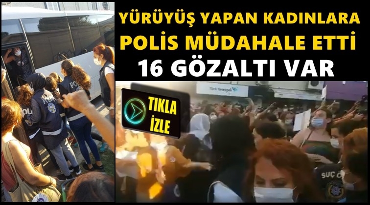 İzmir'de kadınlara müdahale: 16 gözaltı