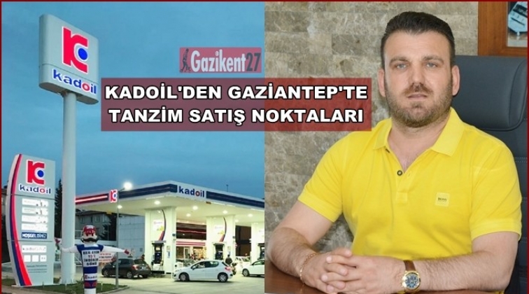 Kadoil tanzim satış noktaları kurdu