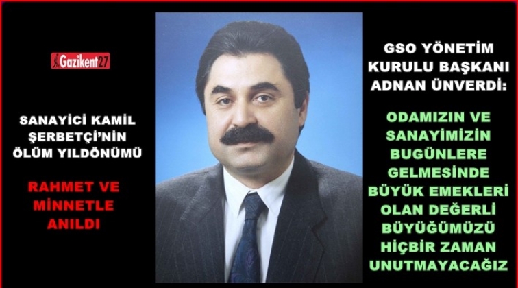 Kamil Şerbet&ccedil;i, rahmet ve minnetle anıldı