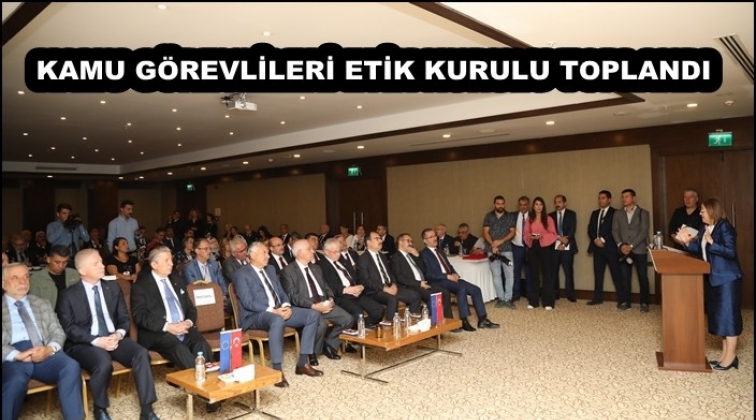 Kamu Görevlileri Etik Kurulu Gaziantep'te toplandı