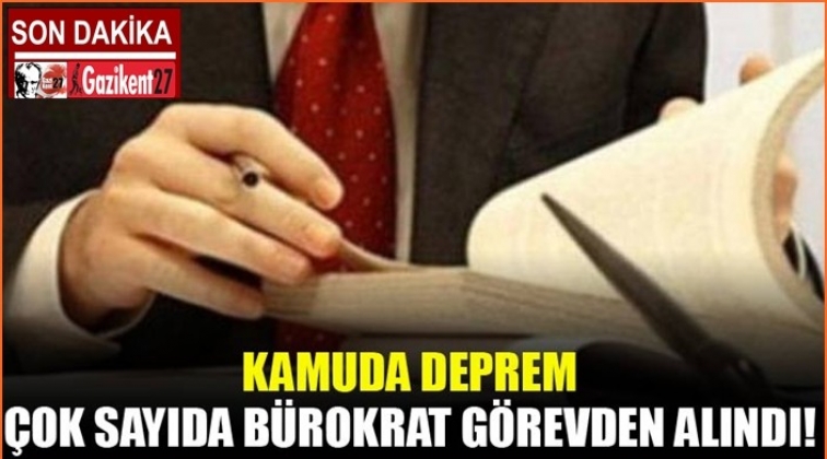 Kamuda bürokrat depremi