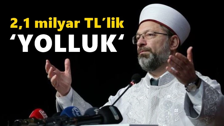 Kamuda yolluk maliyeti 2,1 milyar TL'ye ulaştı!