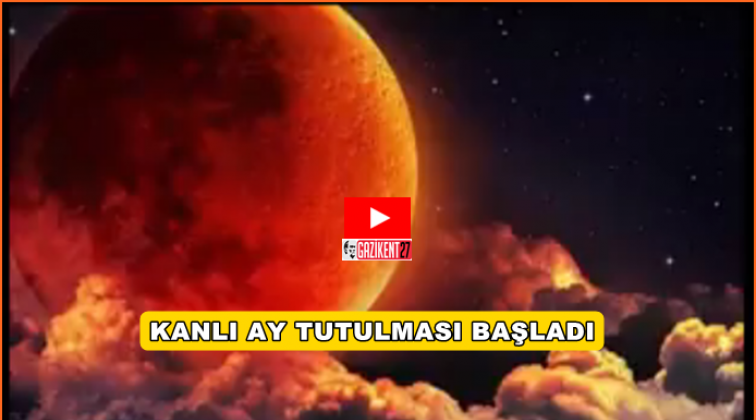 Kanlı Ay Tutulması başladı&hellip;