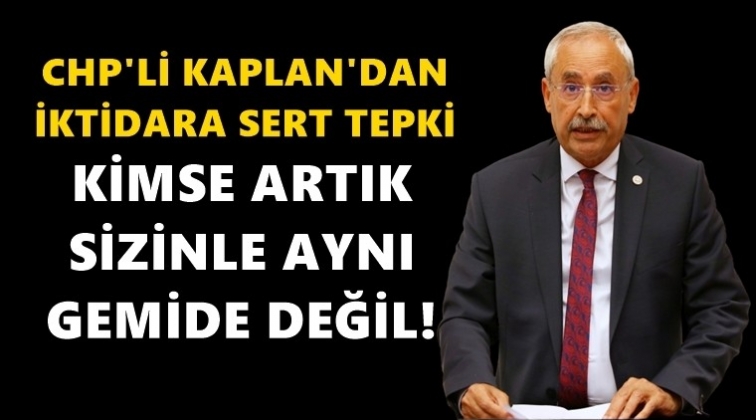 Kaplan: Peşkeş, rant ve kirli işleri ayyuka çıktı!