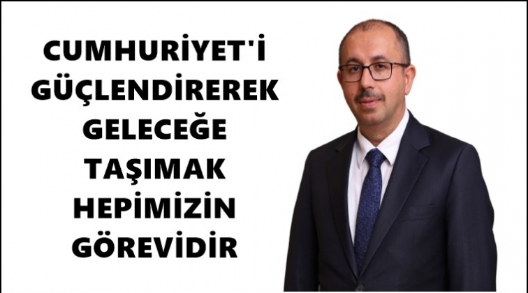 Kaplan’dan Cumhuriyet Bayramı mesajı