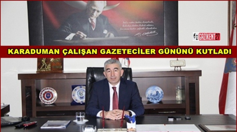 Karaduman'dan 10 Ocak mesajı