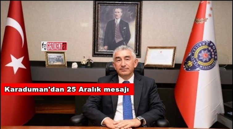 Karaduman'dan 25 Aralık mesajı
