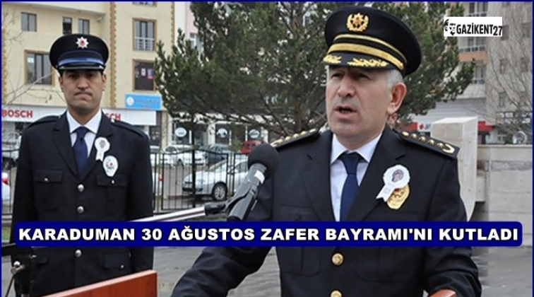 Karaduman'dan, 30 Ağustos Zafer Bayramı mesajı