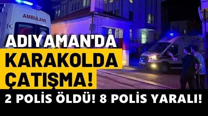 Karakolda çatışma: 2 polis öldü, 8 polis yaralandı!