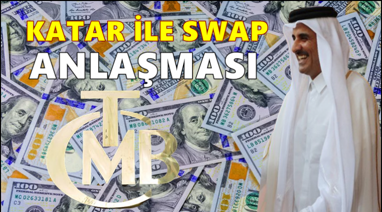 Katar ile swap anlaşması