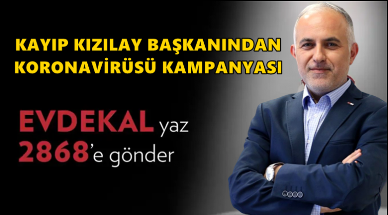 Kayıp Kızılay kampanya ile ortaya çıktı