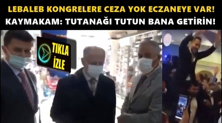 Kaymakam'dan eczaneye baskın...