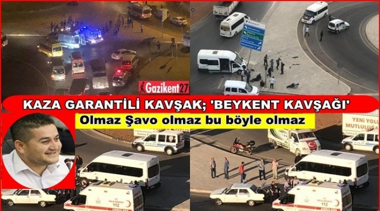 Kaza garantili kavşak 'Beykent'...