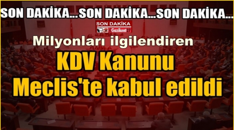 KDV Kanun Tasarısı mecliste kabul edildi