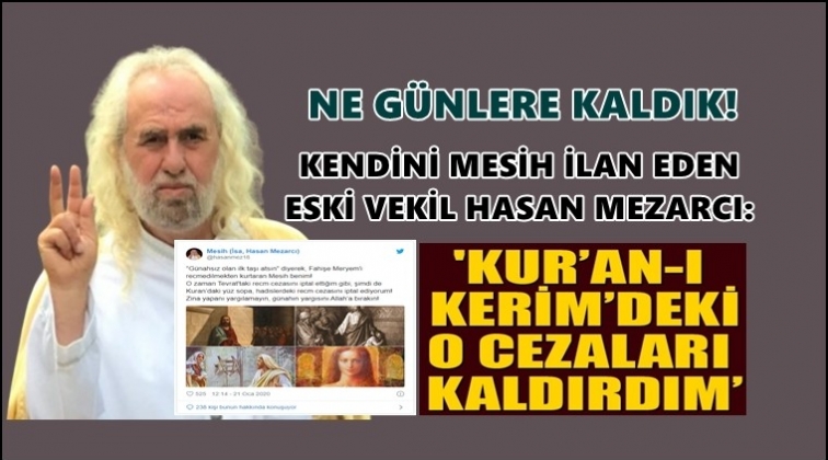 Kendini 'Mesih' ilan eden Mezarcı'dan tuhaf paylaşım